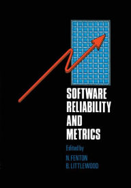 Title: Software Reliability and Metrics / Edition 1, Author: N. Fenton