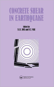 Title: Concrete Shear in Earthquake / Edition 1, Author: T.C.C. Hsu