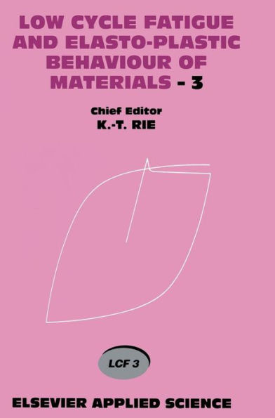 Low Cycle Fatigue and Elasto-Plastic Behaviour of Materials-3: Volume 3