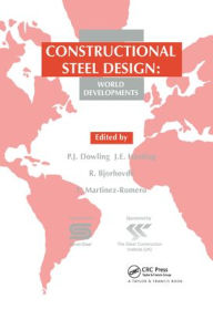 Title: Constructional Steel Design: World developments / Edition 1, Author: P.J. Dowling