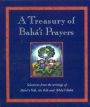 A Treasury of Baha'i Prayers: A Practical Guide to Happiness in Later Life
