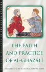 The Faith and Practice of Al-Ghazali / Edition 2