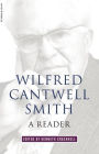 Wilfred Cantwell Smith: A Reader