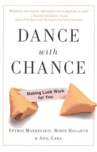 Title: Dance with Chance: Harnessing the Power of Luck, Author: Spyros Makridakis