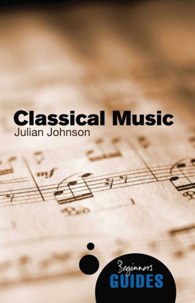 Classical Music: A Beginner's Guide