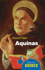 Title: Aquinas: A Beginner's Guide, Author: Edward Feser