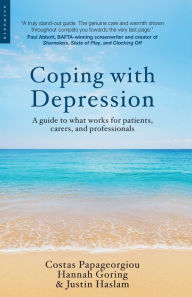 Coping with Depression: A Guide to What Works for Patients, Careers, and Professionals