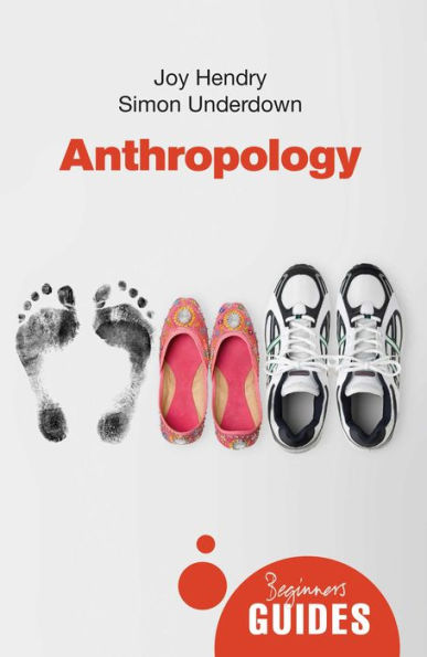 Anthropology: A Beginner's Guide