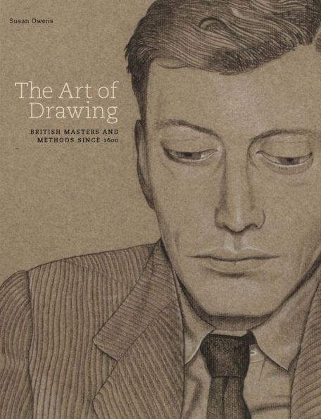 The Art of Drawing: British Masters and Methods Since 1600