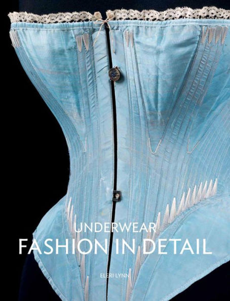 Underwear: Fashion in Detail