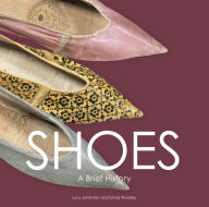 Title: Shoes: A Brief History, Author: Linda Woolley