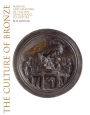 The Culture of Bronze: Making and Meaning in Italian Renaissance Sculpture