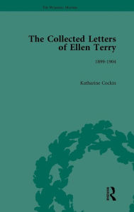 Title: The Collected Letters of Ellen Terry, Volume 4, Author: Katharine Cockin