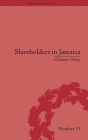 Slaveholders in Jamaica: Colonial Society and Culture During the Era of Abolition / Edition 1