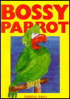 Bossy Parrot