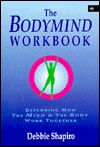 Body-Mind Workbook: Exploring How the Mind and the Body Work Together