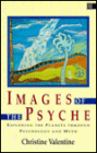Images of the Psyche, Exploring the Planets Through Psychology and Myth