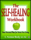 Self-Healing Workbook: Your Personal Plan for Stress Free Living