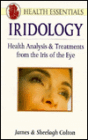 Iridology: Health Analysis and Treatments from the Iris of the Eye