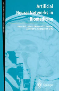 Artificial Neural Networks in Biomedicine / Edition 1