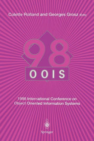 Title: OOIS'98: 1998 International Conference on Object-Oriented Information Systems, 9-11 September 1998, Paris Proceedings, Author: Colette Rolland