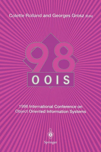 OOIS'98: 1998 International Conference on Object-Oriented Information Systems, 9-11 September 1998, Paris Proceedings