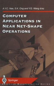 Title: Computer Applications in Near Net-Shape Operations, Author: A Y C Nee