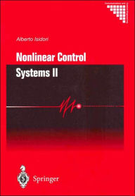 Title: Nonlinear Control Systems II / Edition 1, Author: Alberto Isidori