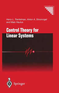 Title: Control Theory for Linear Systems / Edition 1, Author: Harry L. Trentelman