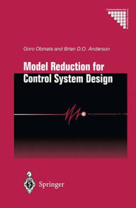 Title: Model Reduction for Control System Design / Edition 1, Author: Goro Obinata