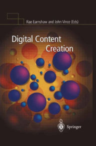 Title: Digital Content Creation / Edition 1, Author: Rae Earnshaw