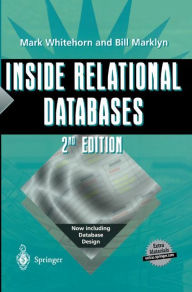 Title: Inside Relational Databases / Edition 2, Author: Mark Whitehorn