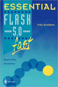 Title: Essential Flash 5.0 fast: Rapid Web Animation, Author: Fiaz Hussain
