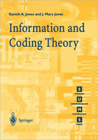 Title: Information and Coding Theory / Edition 1, Author: Gareth A. Jones