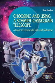 Title: Choosing and Using a Schmidt-Cassegrain Telescope: A Guide to Commercial SCTs and Maksutovs, Author: Rod Mollise