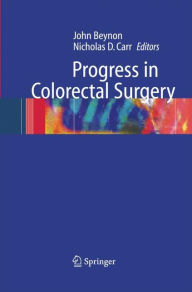 Progress in Colorectal Surgery / Edition 1