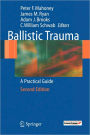 Ballistic Trauma: A Practical Guide / Edition 2