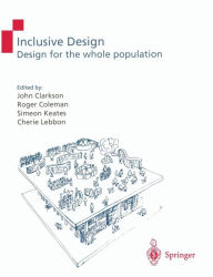 Title: Inclusive Design: Design for the Whole Population, Author: P.John Clarkson