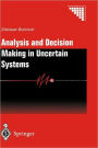 Analysis and Decision Making in Uncertain Systems / Edition 1