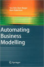 Automating Business Modelling: A Guide to Using Logic to Represent Informal Methods and Support Reasoning