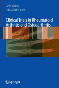 Title: Clinical Trials in Rheumatoid Arthritis and Osteoarthritis / Edition 1, Author: David M. Reid