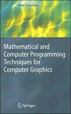 Mathematical and Computer Programming Techniques for Computer Graphics