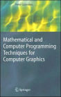 Mathematical and Computer Programming Techniques for Computer Graphics