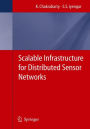 Scalable Infrastructure for Distributed Sensor Networks / Edition 1