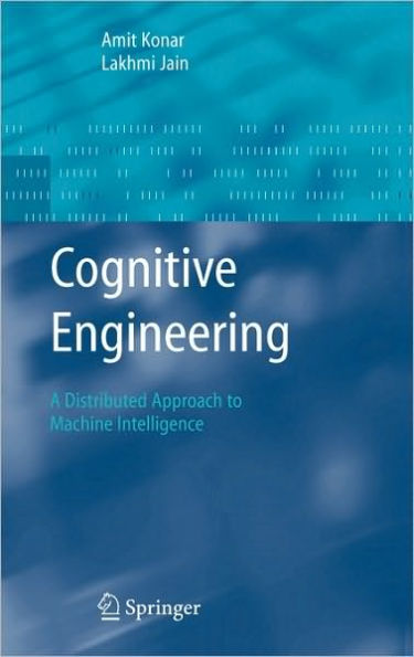 Cognitive Engineering: A Distributed Approach to Machine Intelligence