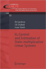 H-infinity Control and Estimation of State-multiplicative Linear Systems / Edition 1