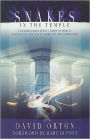Snakes in the Temple : Unmasking Idolatry in Today's Church and Pointing the Way to Spiritual Breakthrough