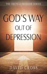 Title: God's Way Out of Depression, Author: David Cross