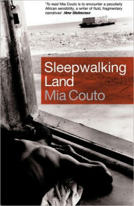 Title: Sleepwalking Land, Author: Mia Couto