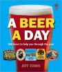 A Beer a Day: 366 Beers to Help You Through the Year